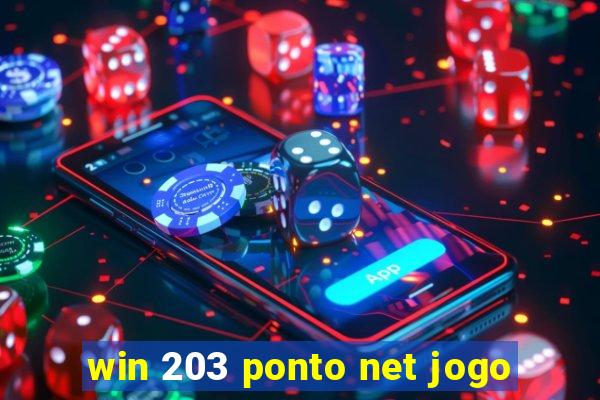 win 203 ponto net jogo